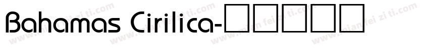 Bahamas Cirilica字体转换